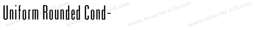 Uniform Rounded Cond字体转换